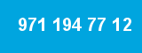 971 194 77 12